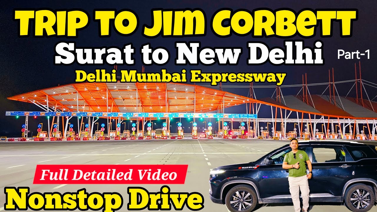 Trip to Jim Corbett | Surat to Delhi Nonstop Drive | Mumbai Expressway | P-1 #wildlife #jimcorbett