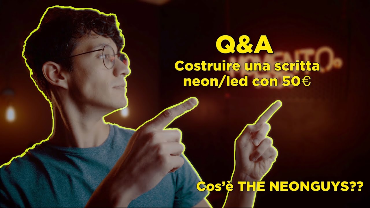 Q&A: COME COSTRUIRE una SCRITTA NEON LED con soli 50€! 