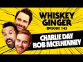 Whiskey Ginger - Charlie Day & Rob McElhenney - #145
