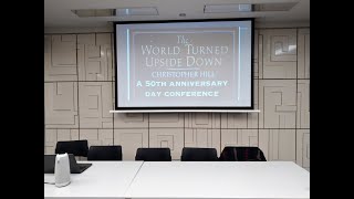 2. Christopher Hill and the English Revolution: 50 yrs after The World Turned Upside Down 04/02/2023