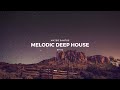 Melodic deep house  ep 02  2022  ben bohmer nox vanh rezident romain garcia