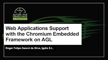 Web Applications Support with the Chromium Embedded Framework on AGL - Roger Felipe Zanoni da Silva