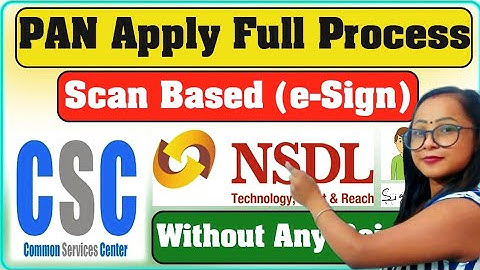 CSC NSDL Scan Based (e-Sign) PAN Apply Full Process With Documents Upload Photo Siz New process 2024