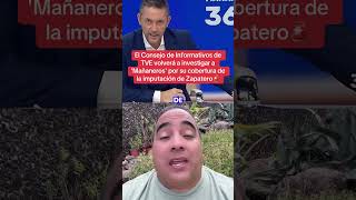 El Consejo de Informativos de TVE volverá a investigar a 'Mañaneros' por su cobertura de la imp