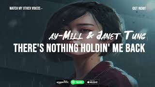 ay-Mill & Janet Tung - There's Nothing Holdin' Me Back | Magic Records | 🌌 Resimi