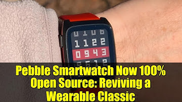 Pebble Smartwatch Now 100% Open Source: Reviving a Wearable Classic