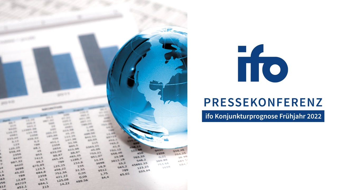 Update Pressekonferenz ifo Konjunkturprognose Frühjahr 2022