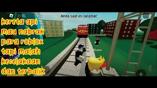 roblox kereta api, udah lama gak main di sini. roblox leon & ayah menyaksikan kecelakaan kereta api.