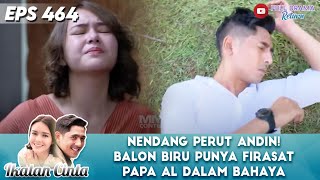 NENDANG PERUT ANDIN! BALON BIRU PUNYA FIRASAT PAPA AL DALAM BAHAYA - IKATAN CINTA