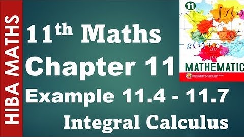 11th maths chapter 11 example 11.4-11.7 Integral Calculus tn syllabus hiba maths