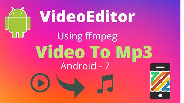 How to make videoeditor android app using mobile-ffmpeg| part-7