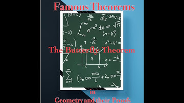 Famous Theorems in Geometry and Their Proofs:The Butterfly Theorem