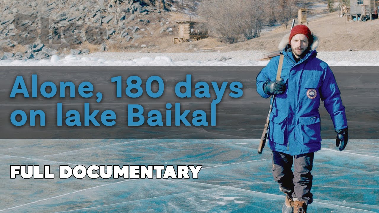 Alone, 180 days on lake Baikal I SLICE I Full Documentary