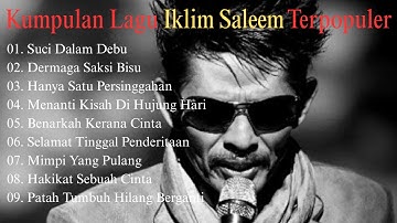 KOLEKSI LAGU SALEEM IKLIM TERBAIK - SLOW ROCK MALAYSIA TERPOPULER 90AN