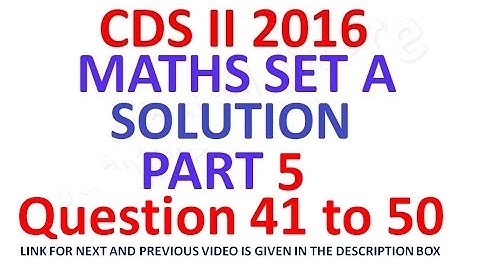 CDS 2 2016 Maths Full Paper Solution Part 5