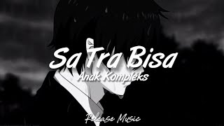 Sa Tra Bisa - Anak Kompleks [ Lirik Video ]