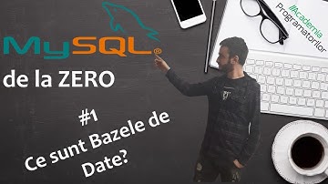 MySql 1 Ce sunt bazele de date - Academia Programatorilor