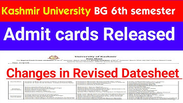 Kashmir University BG 6th Semester Admit cards Released & Changes In Revised Datesheet