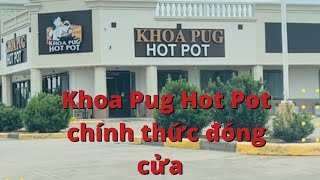 Khoa Pug Hot Pot chính thức đóng cửa