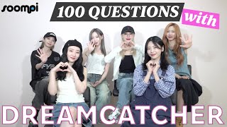 Soompis 100 Questions with Dreamcatcher