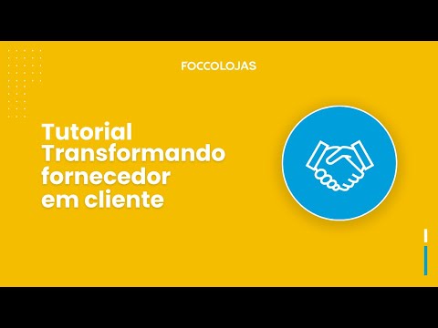 Tutorial | Como transformar fornecedor em cliente no FoccoLOJAS