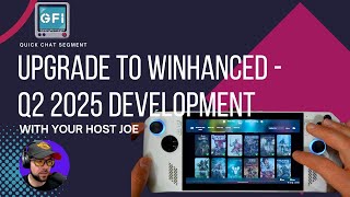 Upgrade to Winhanced – Q2 2025 Development - Quick Chat Segment (w/ @Winhanced)
