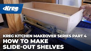 Kreg Kitchen Makeover Series Part 4: How To Make Slide-Out Shelves