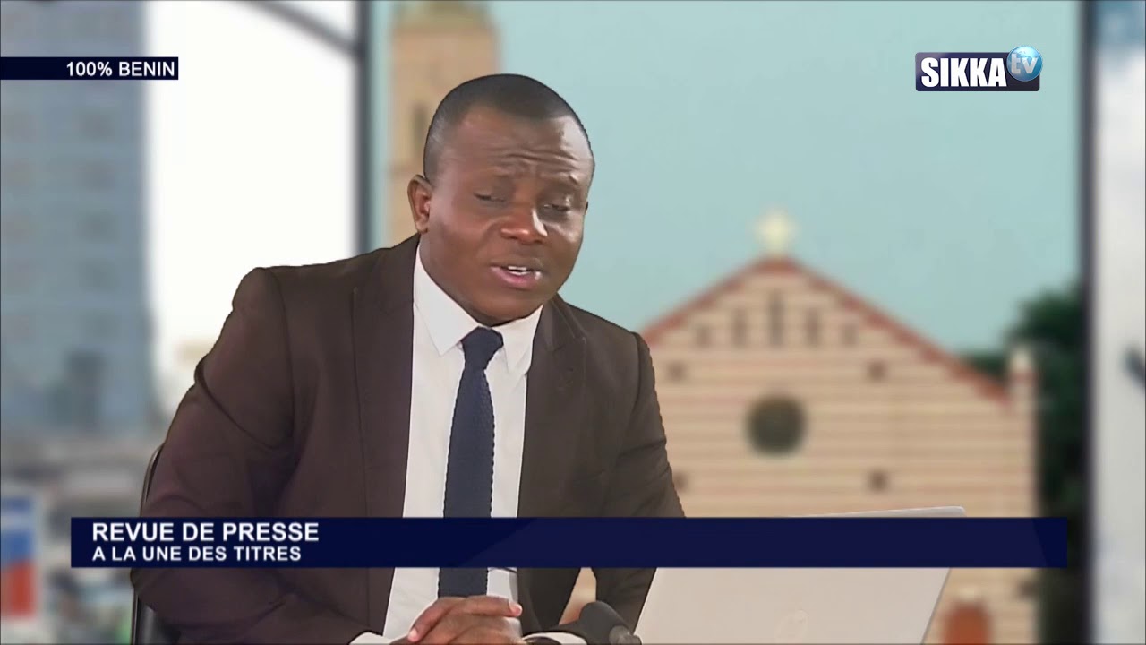 REVUE DE PRESSE BENIN SIKKA DU 19 05 2020