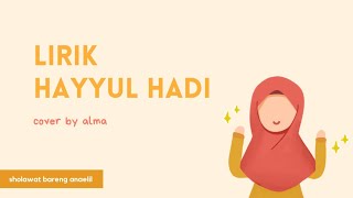 Lirik Hayyul Hadi | cover by Alma