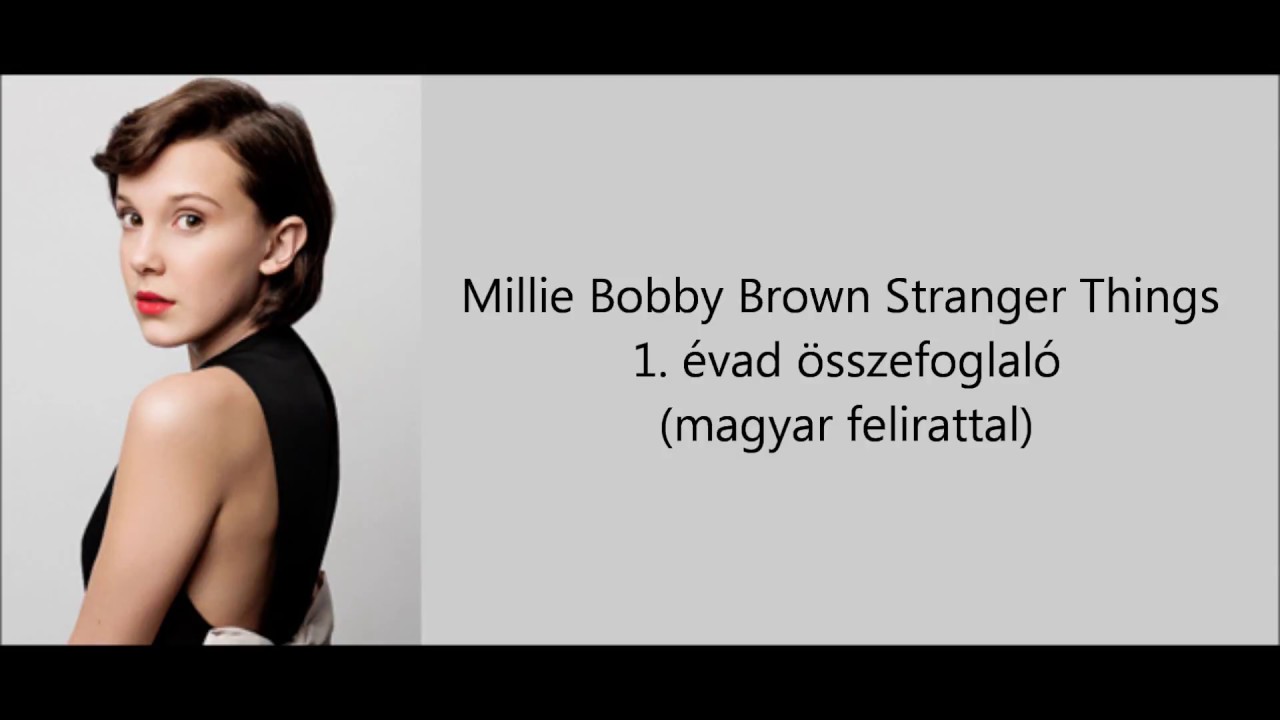 Millie Bobby Brown Stranger Things Season 1 Recap 1 Evad