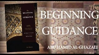 Part 1 of 2 The Beginning of Guidance by Imam Al-Ghazali ― Shaykh Yahya Rhodus & Imam Amin Muhammad