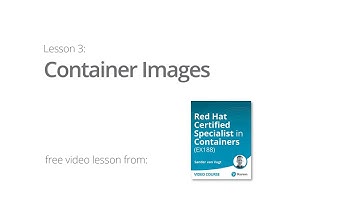 Container images Red Hat Certified Specialist in Containers EX188