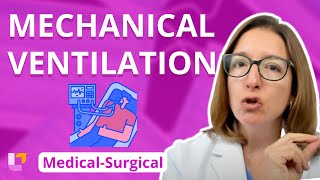 Mechanical Ventilation - Medical-Surgical - Respiratory System | @LevelUpRN