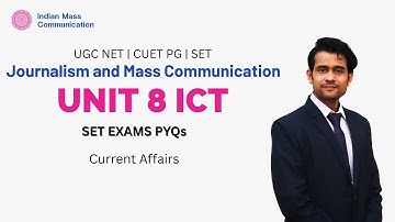 Unit 8: ICT PYQs and Current Affairs | UGC NET Mass Communication | CUET PG | COQP17