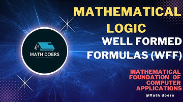 Well Formed Formulas (WFF) | Mathematical Logic | Math Doers