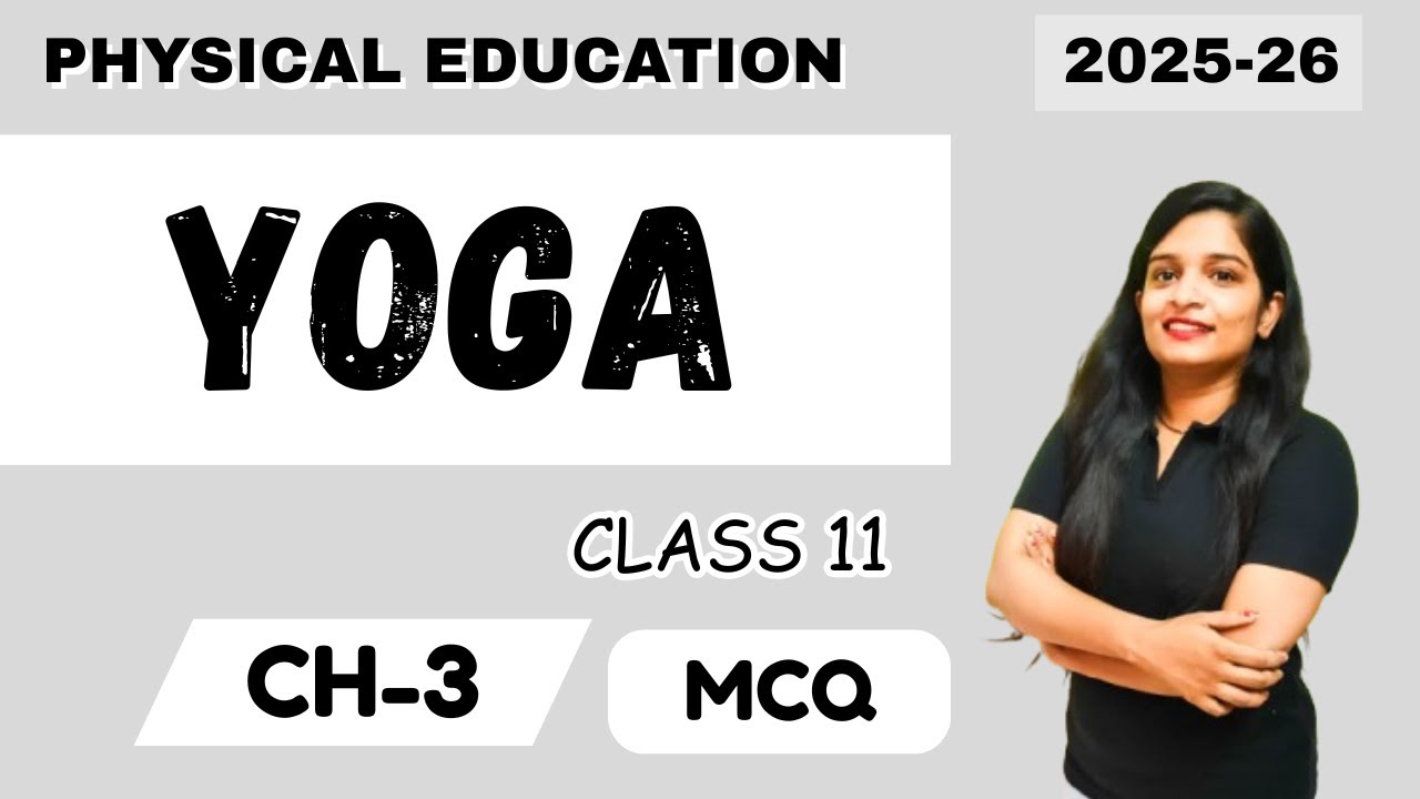 MCQs Chapter 3 Physical Education class 11 | Yoga | 2025-26 - YouTube