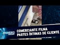 Comerciante é flagrado filmando partes íntimas de clientes | Primeiro Impacto (08/09/20)