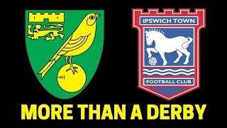 More Than A Derby - East Anglian Derby [HD]
