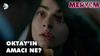 Oktay, Meryemi Manipule Ediyor - Meryem Özel Klip