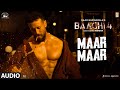 Baaghi 4: Maar Maar (Audio) | Tiger S | Suyyash - Siddharth | Star Boy Loc | Suyyash Rai