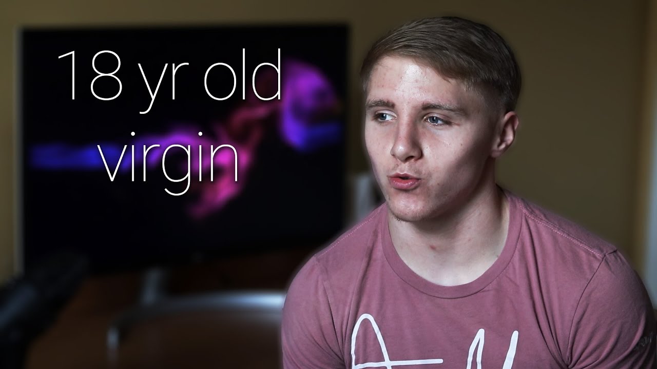 I M 18 And Still A Virgin Youtube