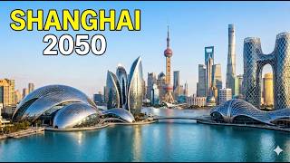 Shanghai 2050: The AI City Megaprojects Reshaping China