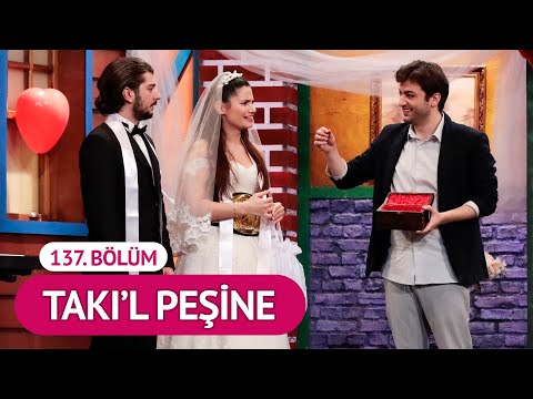 Takı'l Peşine (137. Bölüm) - Çok Güzel Hareketler 2