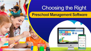 Choosing the Right Preschool Management Software