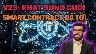 PI NETWORK V23: "Cú Sốc" Smart Contract & Bảo Mật Lượng Tử | Tương Lai Open Mainnet Đã Lộ Diện?