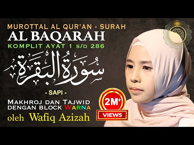 Murottal Merdu Surah Al Baqarah Lengkap Tajwid Warna - Hj. Wafiq Azizah class=