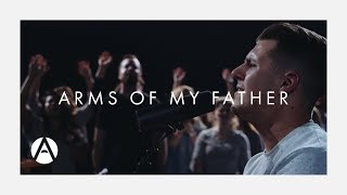 Video thumbnail of "Arms of My Father // Unchanging // Antioch Music"