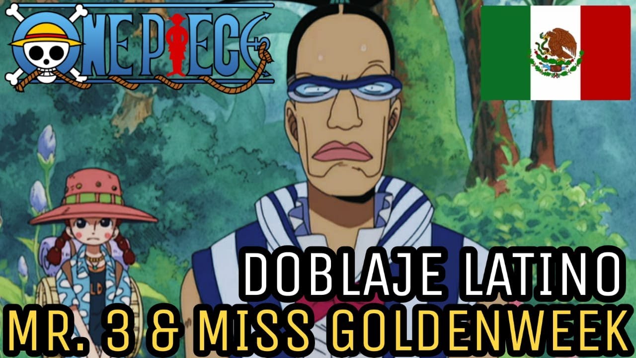 Mr 3 Miss Goldenweek Espanol Latino One Piece Youtube Mr 3 Miss Goldenweek Espanol Latino One Piece Youtube