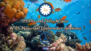 1 Hour | 999 hz and Delta Waves | With Music and Underwater Ambience