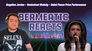 Bermeatic Reacts | Angelina Jordan | Unchained Melody | Nobel Prize Performance